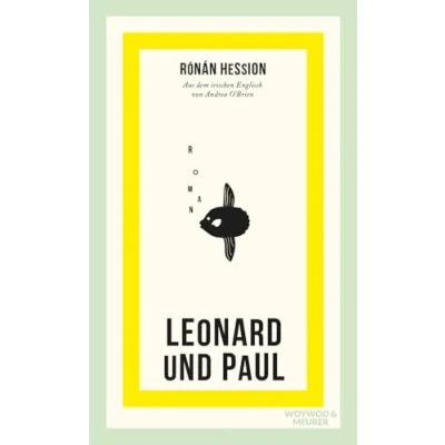Abbildung von Leonard und Paul: Roman Nominiert für das »Lieblingsbuch der Unabhängigen 2023« (Shortlist)