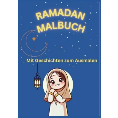 Abbildung von Ramadan Malbuch Mit Geschichten: Geschichten zum Ausmalen (Kinder Malbücher, Band 1)