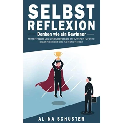 Abbildung von Selbstreflexion Denken wie ein Gewinner: Hinterfragen und analysieren Sie Ihr für eine ergebnisorientierte