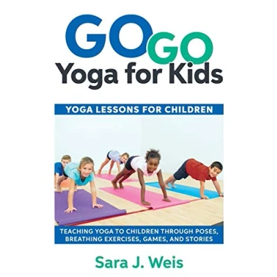 Abbildung von Go Yoga for Kids: Lessons Children: Teaching to Children Through Poses, Breathing Exercises, Games, and Stories