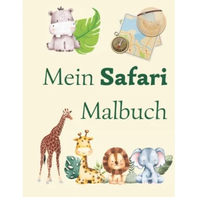 Abbildung von Mein Safari Malbuch: 22 Ausmalbilder für Kinder ab 3 Jahren (Ausmalbücher)