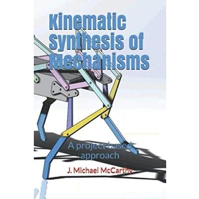 Abbildung von Kinematic Synthesis of Mechanisms: A project based approach