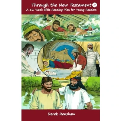 Abbildung von Through the New Testament: A 52 week Bible Reading Plan for Young Readers (Through Children&#039;s Devotionals, Band 3)