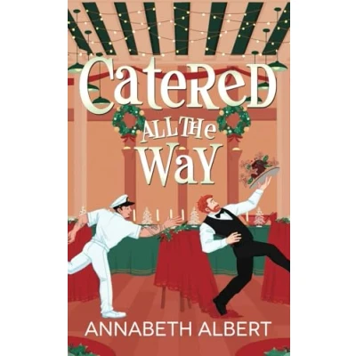Abbildung von Catered All the Way: An MM Holiday Christmas Romance