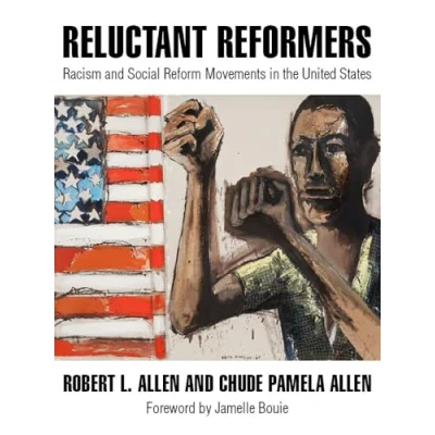 Abbildung von Reluctant Reformers: Racism and Social Reform Movements in the United States
