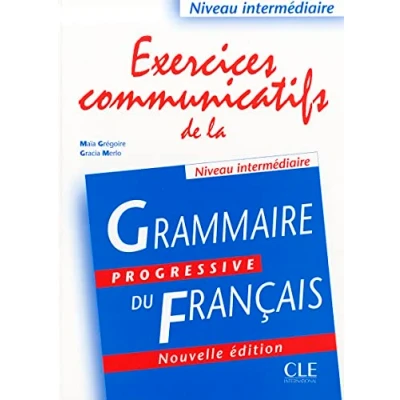 Abbildung von grammaire progressive du Francais: Exercices communicatifs de la Niveau intermediaireExercices français : ... intermediaire