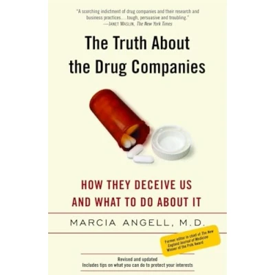 Abbildung von the Truth About Drug Companies: How They Deceive Us and What to Do It