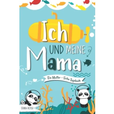 Abbildung von Ich und meine Mama Ein Mutter Sohn Tagebuch: persönliches Tagebuch, um sich besser kennenzulernen die Beziehung zwischen zu stärken Für Jungen &amp; Teenager