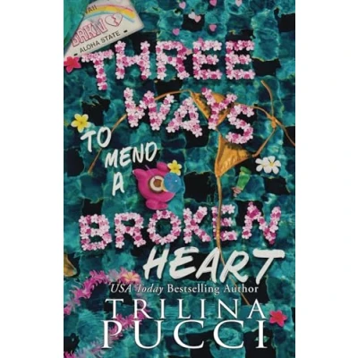 Abbildung von Three Ways to Mend a Broken Heart (Destination Love, Band 2)