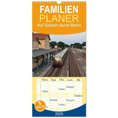 Abbildung von Familienplaner 2025 Auf Gleisen durch Berlin mit 5 Spalten (Wandkalender, 21 cm x 45 cm), CALVENDO