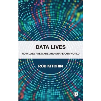 Abbildung von Data Lives: How Are Made and Shape Our World