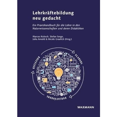 Abbildung von Lehrkräftebildung neu gedacht: Ein Praxishandbuch für die Lehre in den Naturwissenschaften und deren Didaktiken
