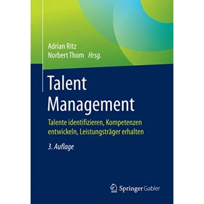 Abbildung von Talent Management: Talente identifizieren, Kompetenzen entwickeln, Leistungsträger erhalten