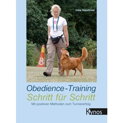 Abbildung von Obedience Training Schritt für Schritt: Mit positiven Methoden zum Turniererfolg (Kynos Sport und Spiel)