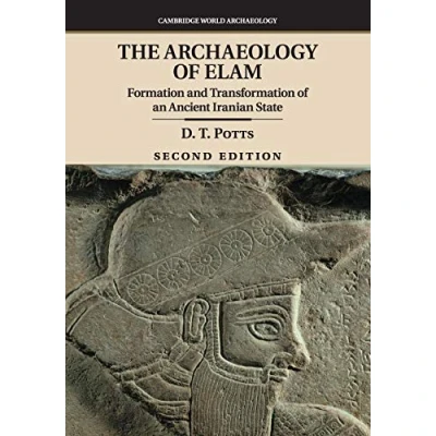 Abbildung von The Archaeology of Elam: Formation and Transformation an Ancient Iranian State (Cambridge World Archaeology)