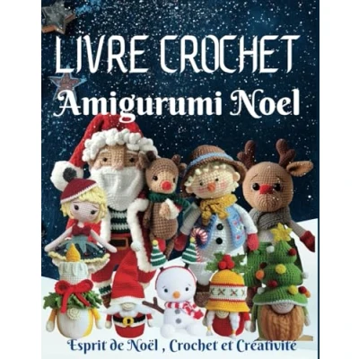 Abbildung von Livre Crochet Amigurumi Noel: Esprit de Noël , et Créativité