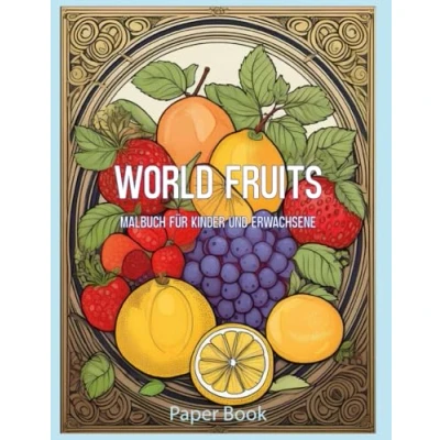 Abbildung von World Fruits: Coloring Book I For Children and Adults