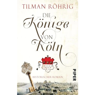 Abbildung von Die Könige von Köln: Historischer Roman