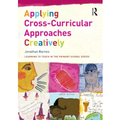 Abbildung von Applying Cross Curricular Approaches Creatively (Learning to Teach in the Primary School)
