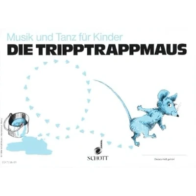 Abbildung von Musik und Tanz für Kinder: Unterrichtswerk zur Früherziehung. Die Tripptrappmaus: (2. Halbjahr)