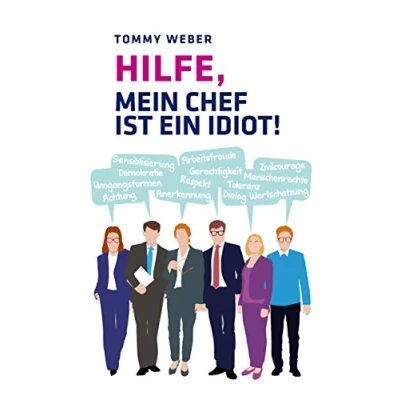Abbildung von Hilfe, mein Chef ist ein Idiot!: Überlebensstrategien im Berufsalltag