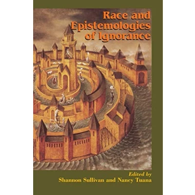 Abbildung von Race and Epistemologies of Ignorance (Suny Series, Philosophy Race)