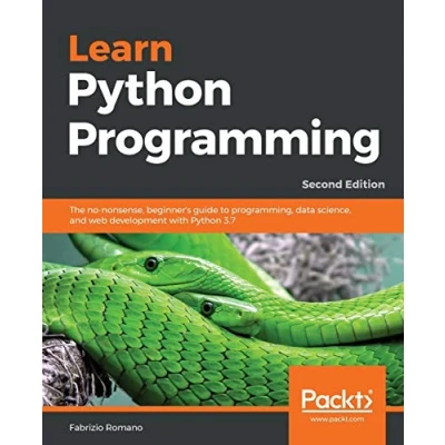 Abbildung von Learn Python Programming Second Edition: The no nonsense, beginner&#039;s guide to programming, data science, and web development with 3.7