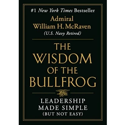 Abbildung von the Wisdom of Bullfrog: Leadership Made Simple (But Not Easy)