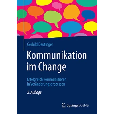 Abbildung von Kommunikation im Change: Erfolgreich kommunizieren in Veränderungsprozessen