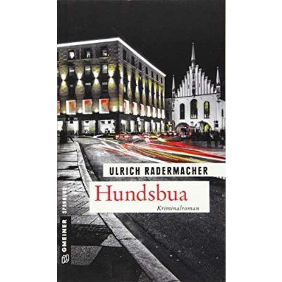 Abbildung von Hundsbua: Kommissar Alois Schöns 3. Fall (Kriminalromane im GMEINER Verlag)
