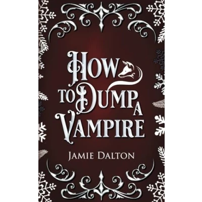 Abbildung von How To Dump A Vampire: Fantasy RomCom (How Villain On RomCom)