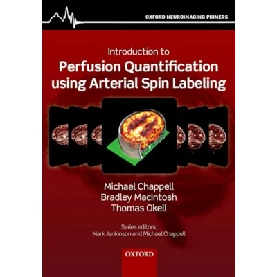 Abbildung von Introduction to Perfusion Quantification Using Arterial Spin Labelling (Oxford Neuroimaging Primers)