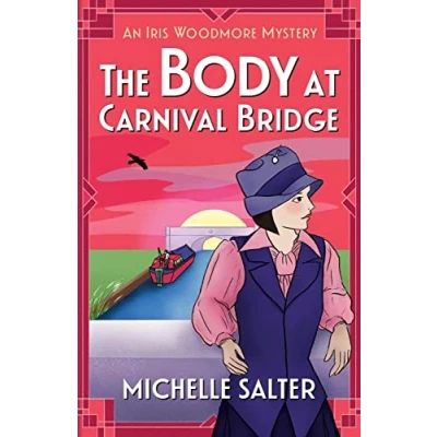 Abbildung von The Body at Carnival Bridge: A historical cozy murder mystery from Michelle Salter (The Iris Woodmore Mysteries, 3)