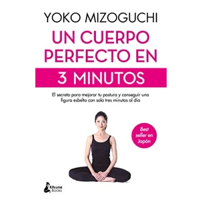 Abbildung von Un cuerpo perfecto en 3 minutos: El secreto para mejorar tu postura y conseguir una figura esbelta con solo tres minutos al día