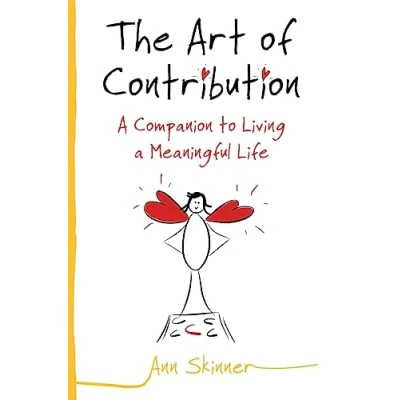 Abbildung von The Art of Contribution: a Companion to Living Meaningful Life