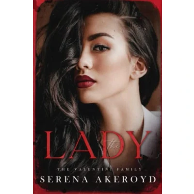 Abbildung von The Lady: Part Two of Oath Duet: An Italian Mafia Romance (The Valentini Family, Band 2)