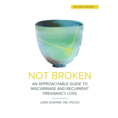 Abbildung von Not Broken: An Approachable Guide to Miscarriage and Recurrent Pregnancy Loss