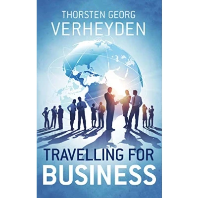 Abbildung von Travelling For Business: Dienstreise Survival Guide Ratgeber und Erfahrungsberichte