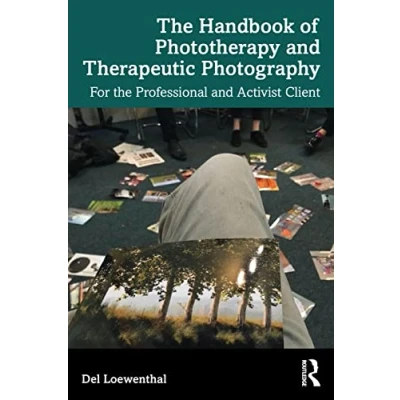 Abbildung von the Handbook of Phototherapy and Therapeutic Photography: For Professional Activist Client
