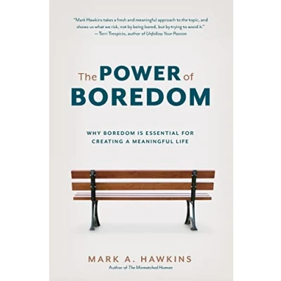 Abbildung von The Power of Boredom: Why Boredom is Essential for Creating a Meaningful Life