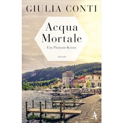 Abbildung von Acqua Mortale: Ein Piemont Krimi