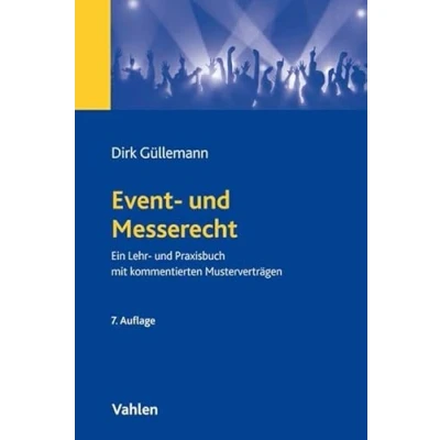Abbildung von Event und Messerecht: Ein Lehr Praxisbuch mit zahlreichen Beispielen kommentierten Musterverträgen