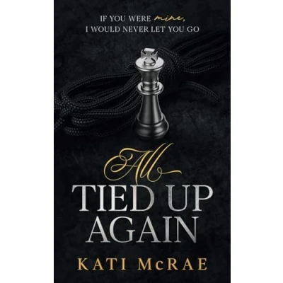 Abbildung von All Tied Up Again (The Duet, Band 2)