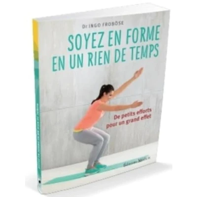 Abbildung von Soyez en forme un rien De temps petts efforts pour grand effet: petits effet