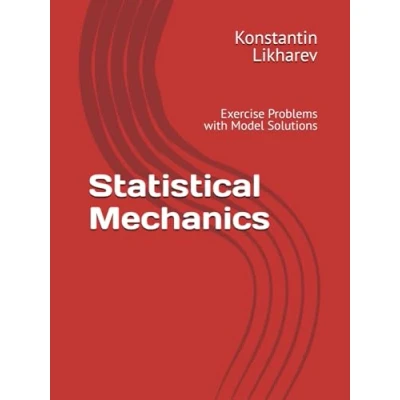 Abbildung von Statistical Mechanics: Exercise Problems with Model Solutions (Essential Graduate Physics)