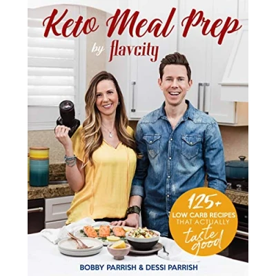 Abbildung von Keto Meal Prep by FlavCity: 125+ Low Carb Recipes That Actually Taste Good (Keto Diet Recipes, Allergy Friendly Cooking)