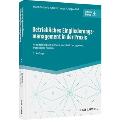 Abbildung von Betriebliches Eingliederungsmanagement in der Praxis: Arbeitsfähigkeit sichern, rechtssicher agieren, Potenziale nutzen (Haufe Fachbuch)