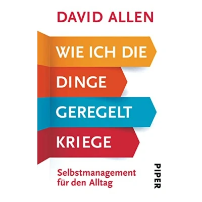 Abbildung von Wie ich die Dinge geregelt kriege: Selbstmanagement für den Alltag Zum Erfolg mit der Getting Things Done Methode (GTD) das Original!