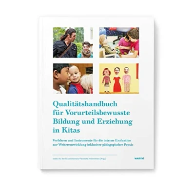 Abbildung von Qualitätshandbuch für Vorurteilsbewusste Bildung und Erziehung in Kitas: Verfahren Instrumente die interne Evaluation zur Weiterentwicklung ... Praxis (Inklusion der Kita Praxis.)