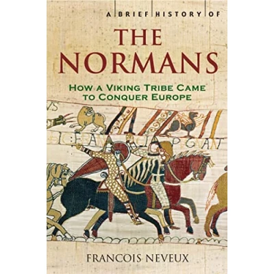 Abbildung von A Brief History of the Normans: Conquests that Changed Face Europe (Brief Histories)